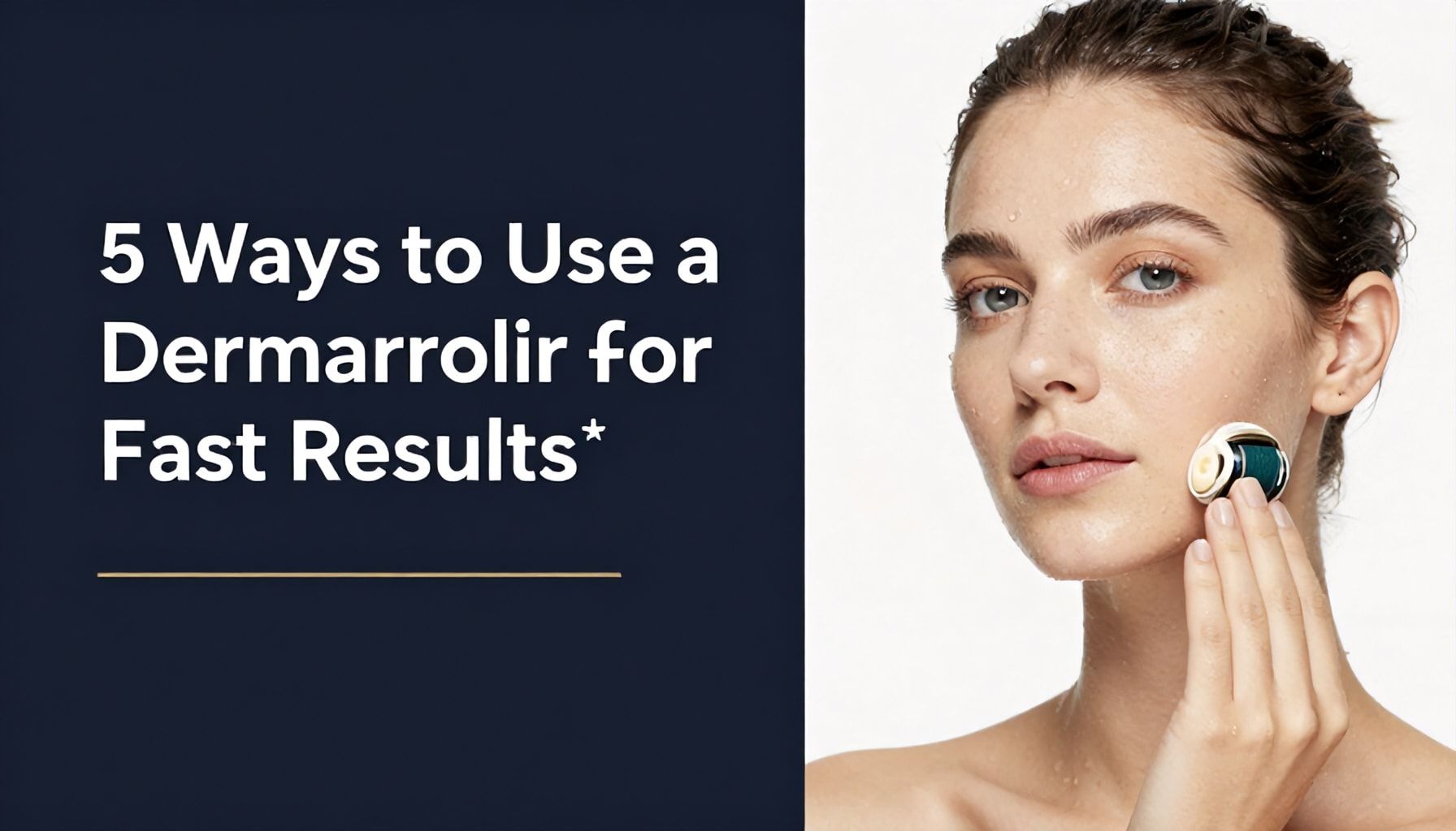 5 طرق استخدام ديرما رولر للحصول على نتائج سريعة*