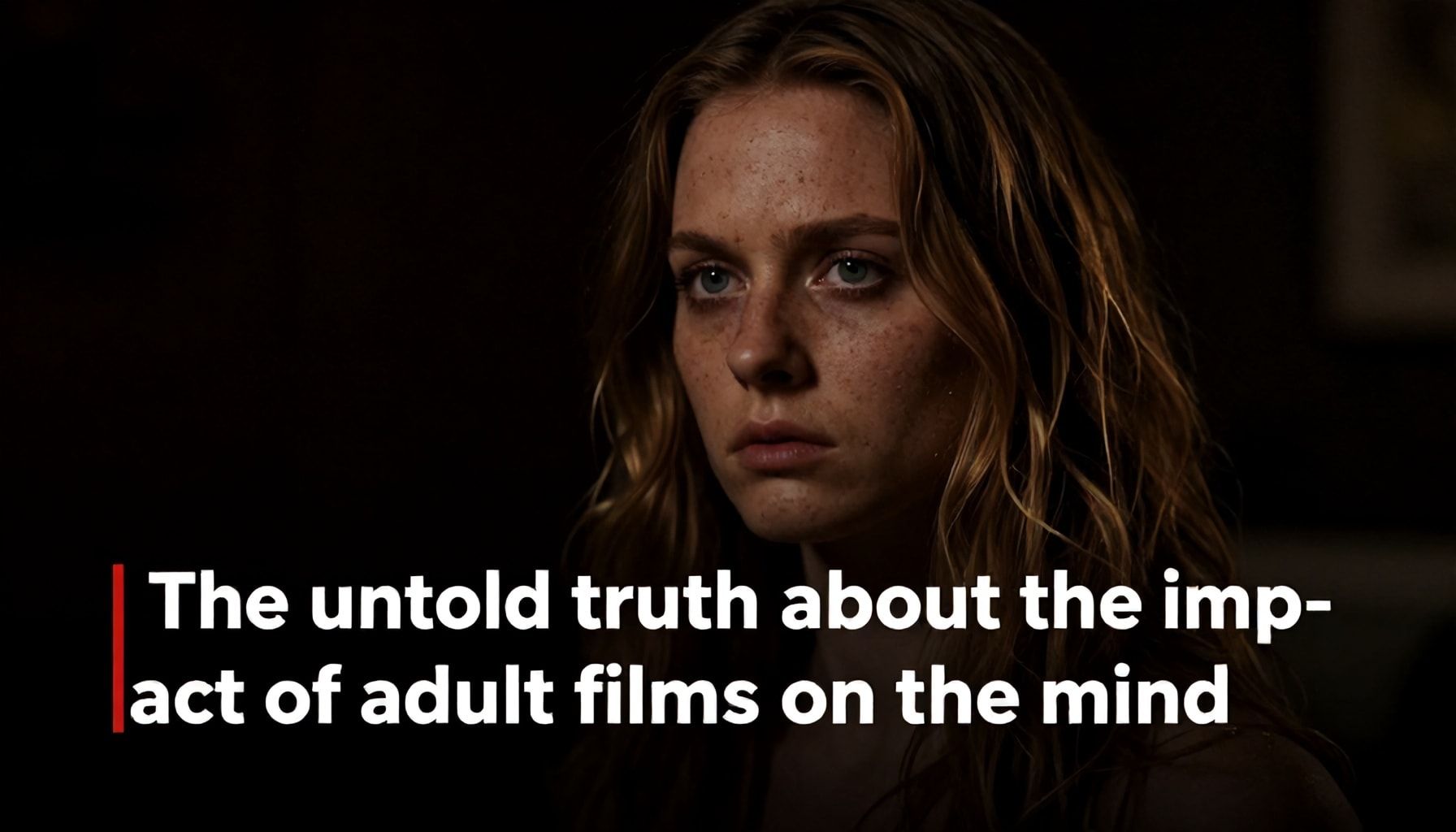 الحقيقة غير المروية عن تأثير أفلام الكبار على العقل*