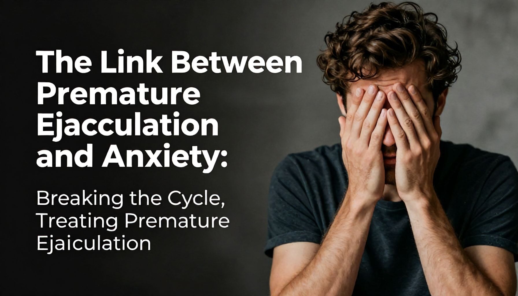 العلاقة بين سرعة القذف والقلق: كسر الدورة