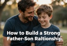 كيفية بناء علاقة قوية بين الأب والابن