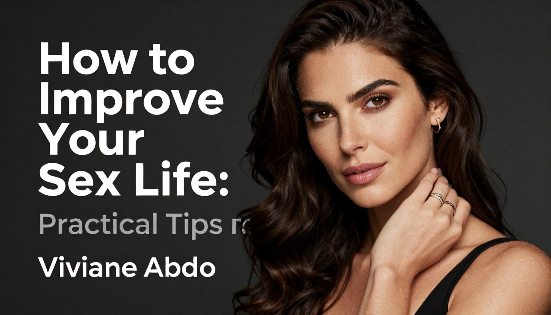 كيفية تحسين الحياة الجنسية: نصائح عملية من فيفي عبده*