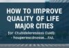 كيفية تحسين جودة الحياة في المدن الكبرى: دليل شامل How to Improve Quality of Life in Major Cities: A Comprehensive Guide