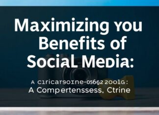 الاستفادة القصوى من وسائل التواصل الاجتماعي: دليل شامل Maximizing the Benefits of Social Media: A Comprehensive Guide