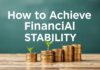 كيفية تحقيق الاستقرار المالي: نصائح عملية وفعّالة How to Achieve Financial Stability: Practical and Effective Tips