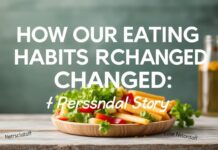كيف تغيرت عاداتنا في تناول الطعام: قصة شخصية How Our Eating Habits Have Changed: A Personal Story